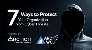 7 Ways to Protect Your Organization from Cyber Threats