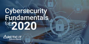 Cybersecurity Fundamentals for 2019 Webinar