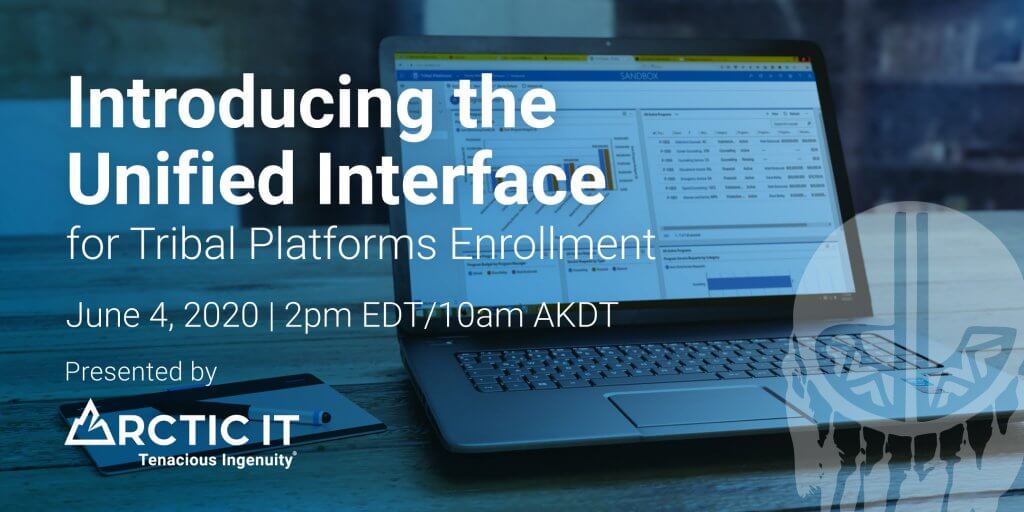 Introducing the Unified Interface for Tribal Platforms Enrollment