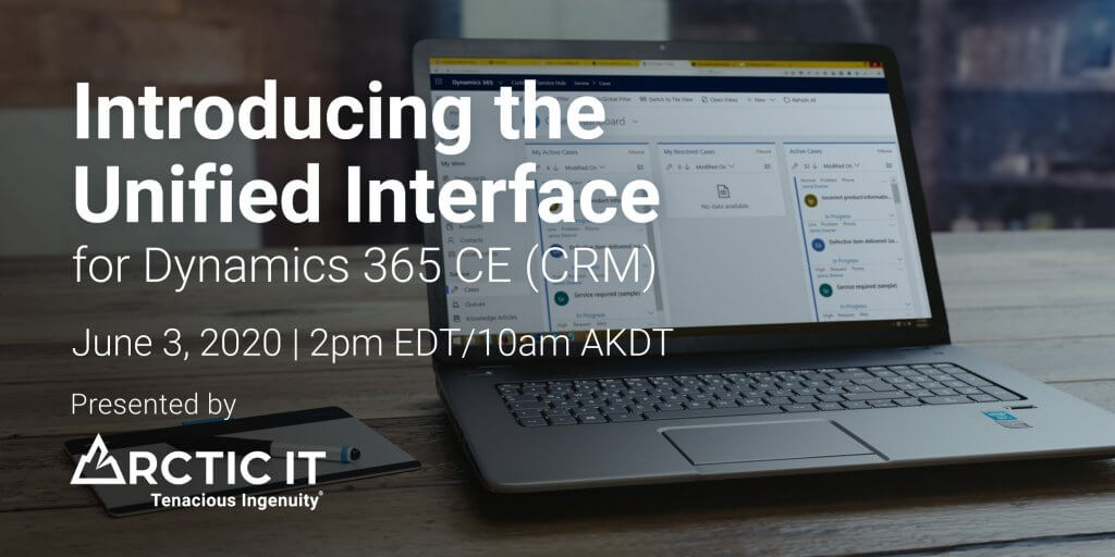 Introducing the Unified Interface for Dynamics 365 CE (CRM)