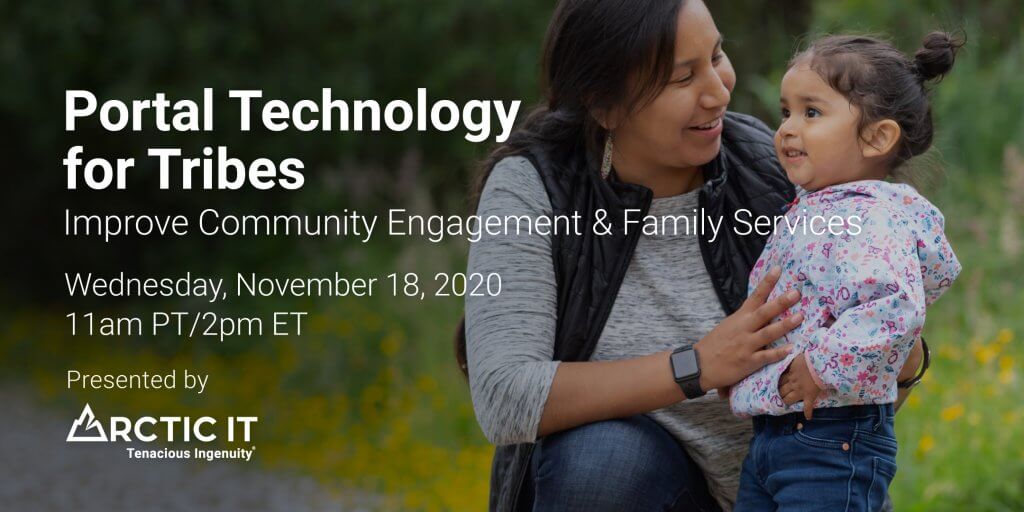 Portal Technology for Tribes: Improve Your Community Engagement and Family Services