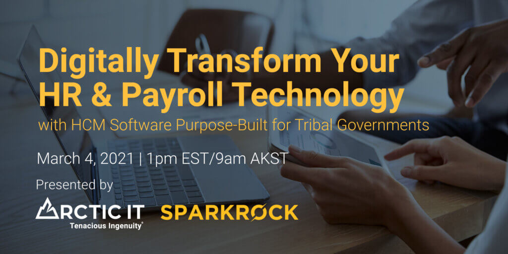 Tribal Government Sparkrock HR and Payroll Webinar