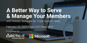 Tribal Government Tribal Platforms Webinar with Microsoft