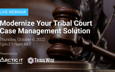 Modernize Your Tribal Court Case Management Solution