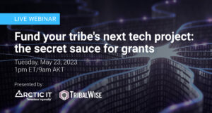Spring TribalWise Webinar 2023: Grant Funding