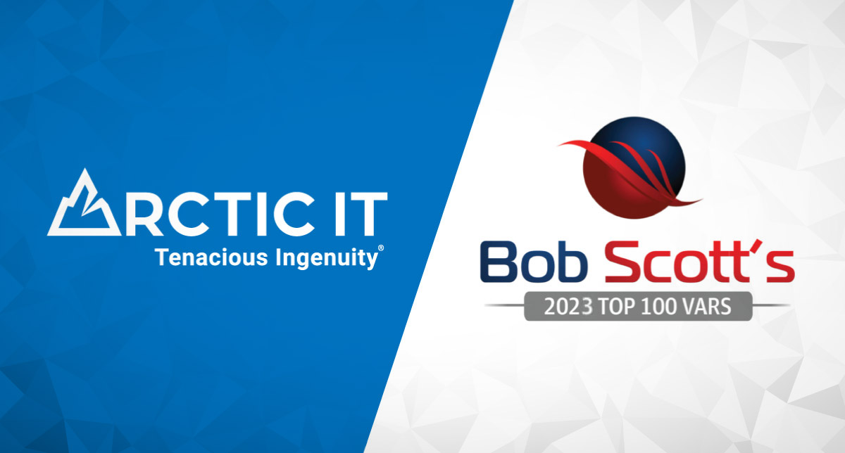 Bob Scott Top 100 VARS 2023 - Arctic IT