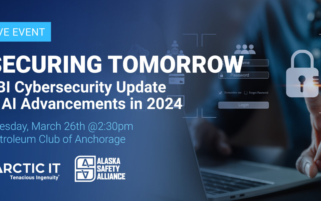 Securing Tomorrow: FBI Cybersecurity and AI Advancements Anchorage Event