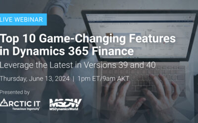 Top 10 Game-Changing Features in Dynamics 365 Finance