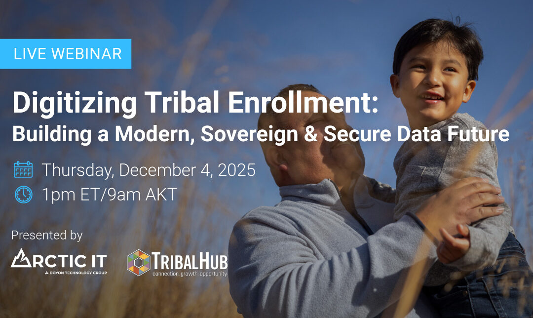 Digitizing Tribal Enrollment: Building a Modern, Sovereign, and Secure Data Future